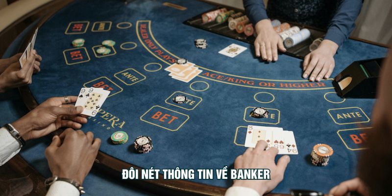 Đôi nét thông tin về banker