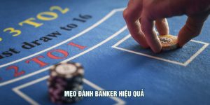 Mẹo Đánh Banker Hiệu Quả